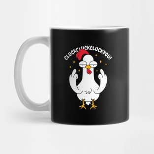 Cluckcluckcluckyou! Mug